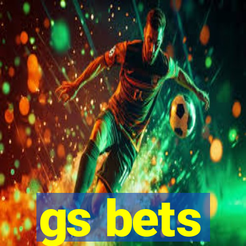 gs bets