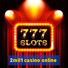 2mil1 casino online