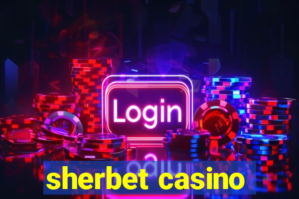 sherbet casino