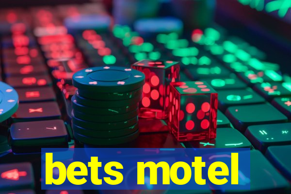 bets motel