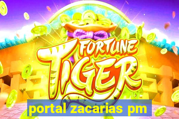 portal zacarias pm