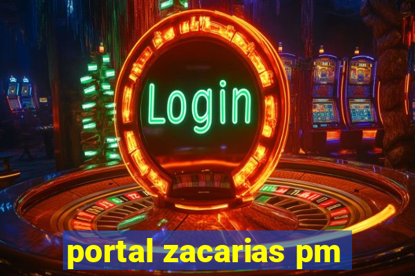 portal zacarias pm