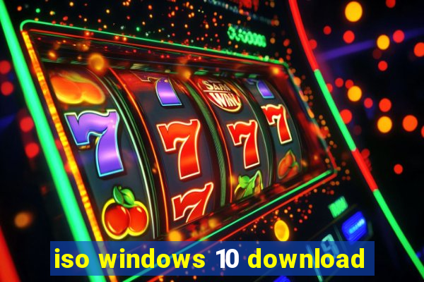 iso windows 10 download