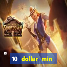 10 dollar min deposit casino