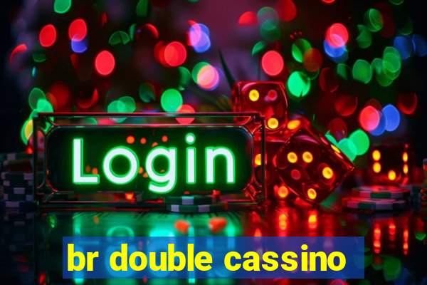 br double cassino