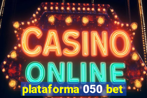 plataforma 050 bet