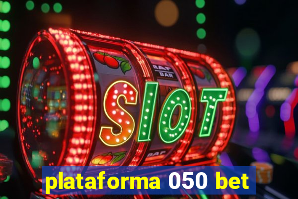 plataforma 050 bet