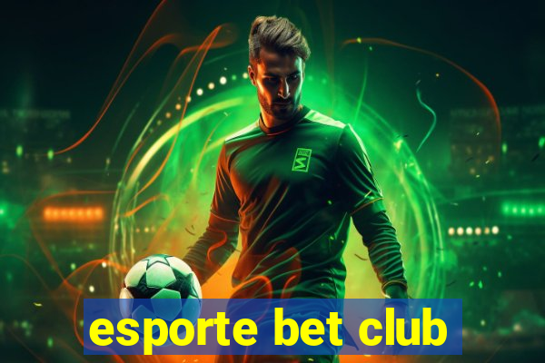 esporte bet club