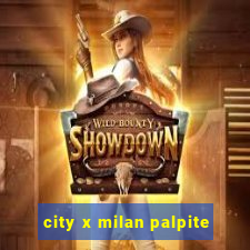 city x milan palpite