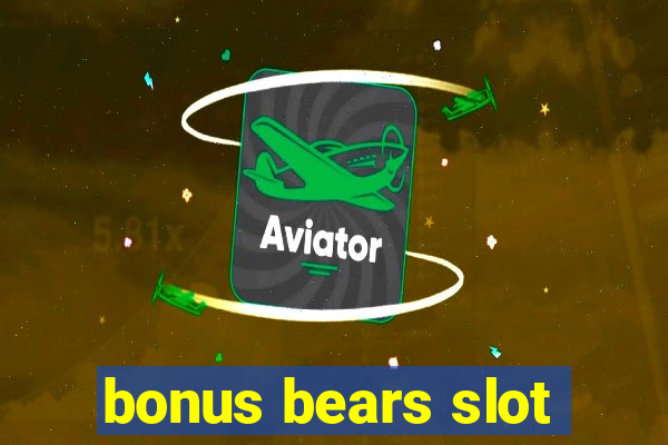 bonus bears slot