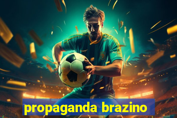 propaganda brazino