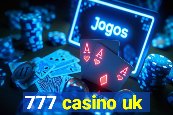 777 casino uk