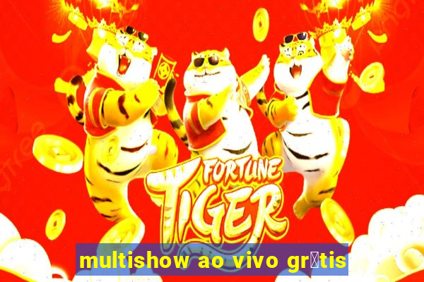 multishow ao vivo gr谩tis