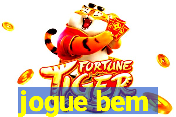 jogue bem