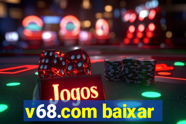 v68.com baixar