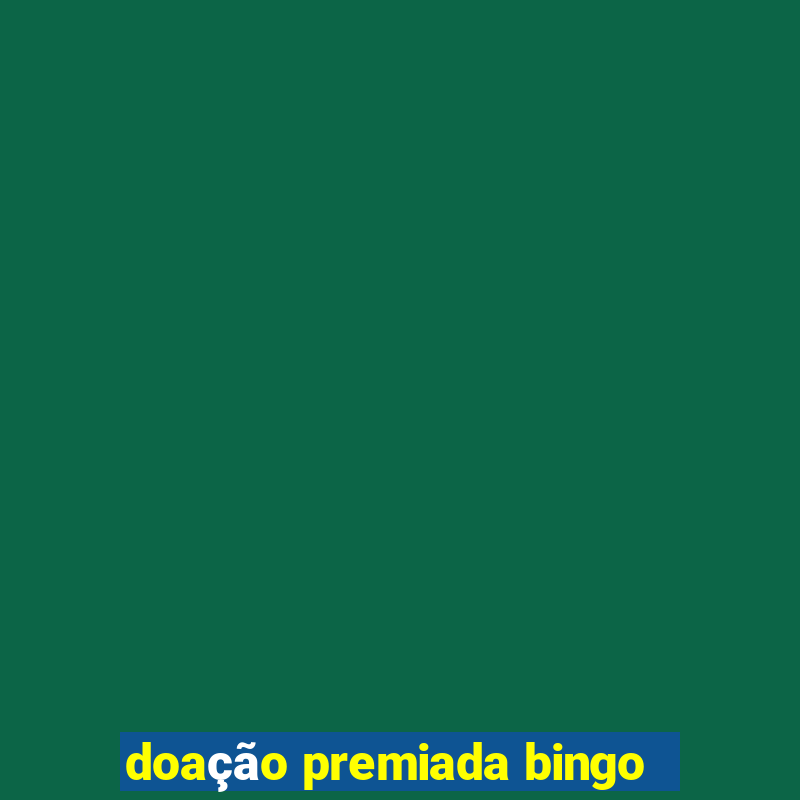 doação premiada bingo