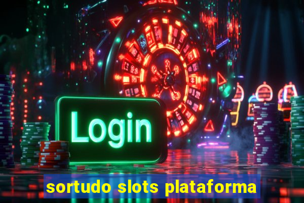 sortudo slots plataforma