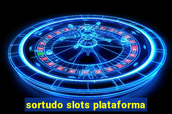 sortudo slots plataforma