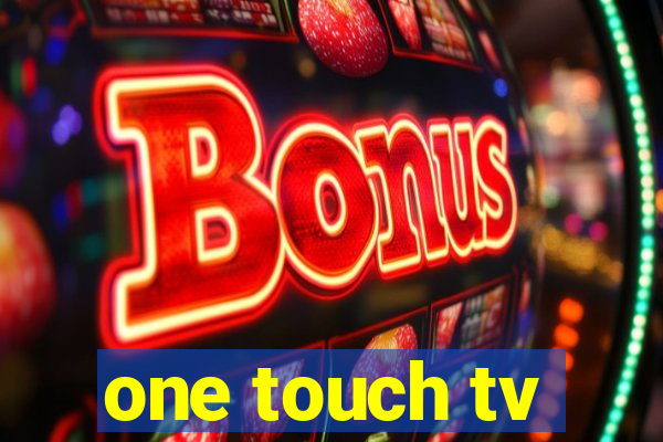 one touch tv