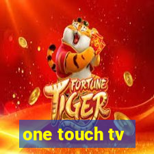 one touch tv