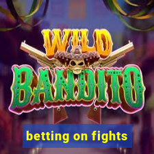 betting on fights