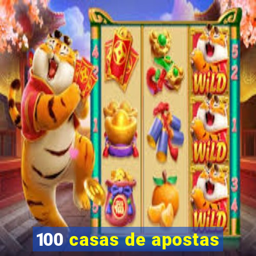 100 casas de apostas