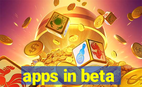 apps in beta