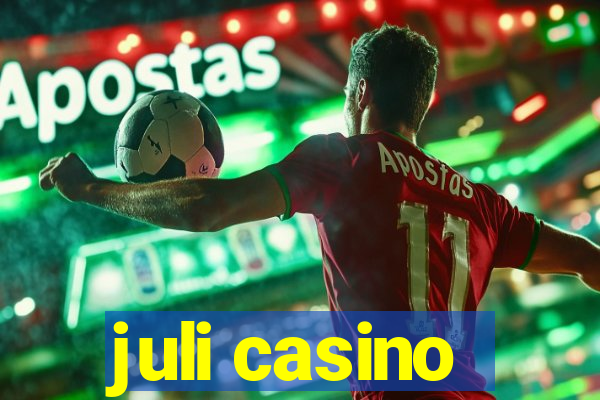 juli casino