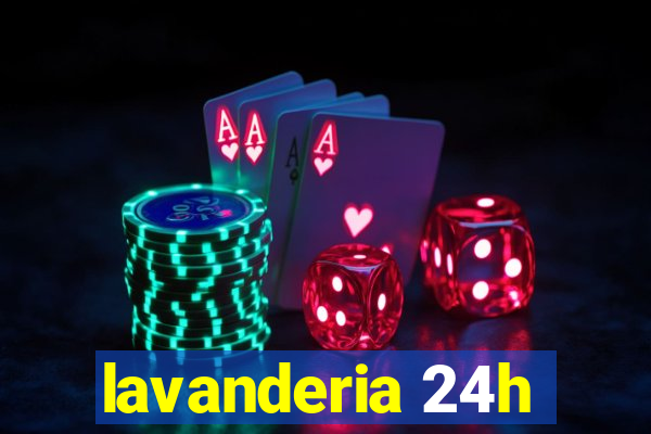 lavanderia 24h