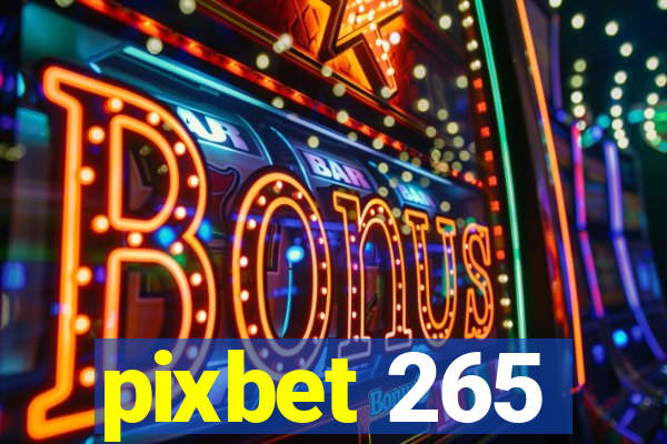 pixbet 265