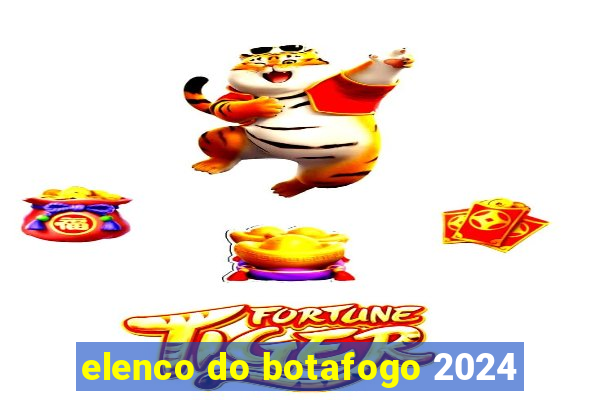 elenco do botafogo 2024