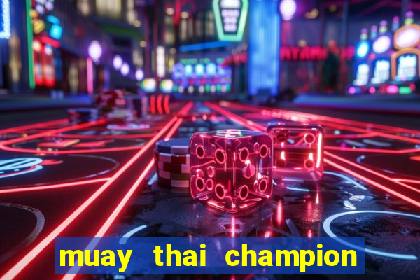 muay thai champion slot demo