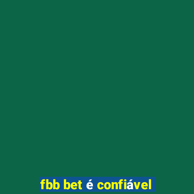 fbb bet é confiável