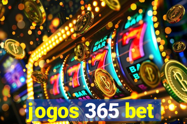 jogos 365 bet