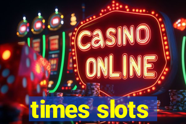 times slots