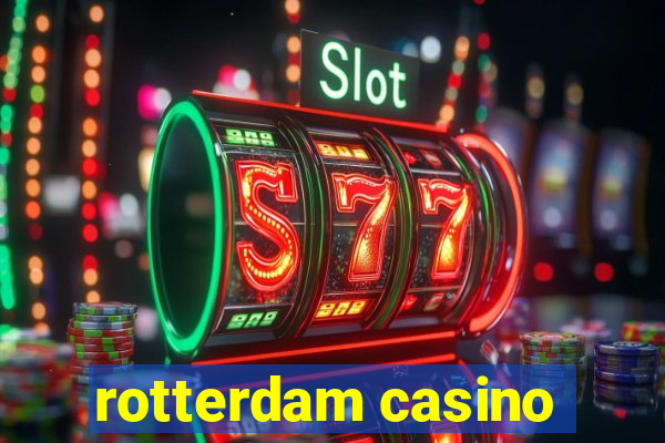 rotterdam casino