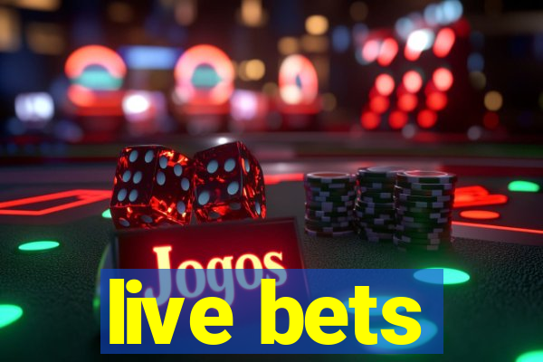 live bets