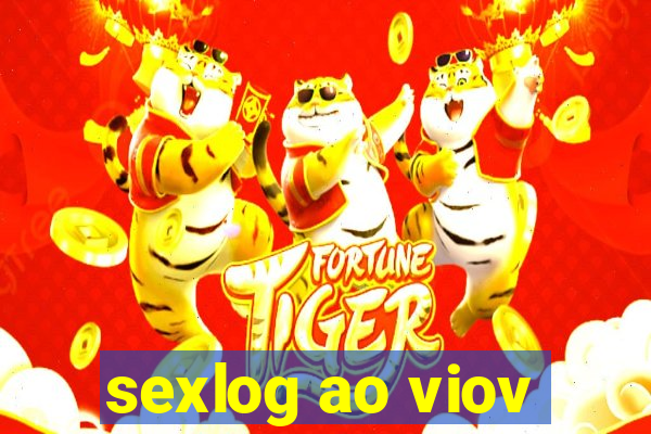 sexlog ao viov