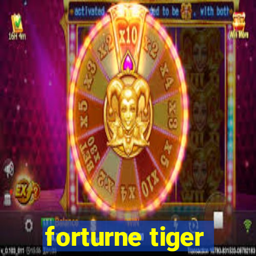 forturne tiger