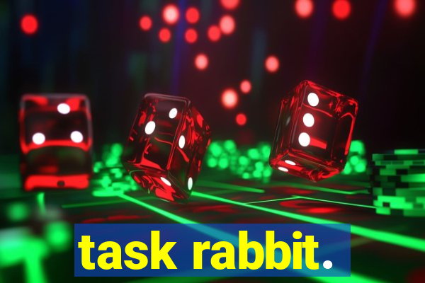 task rabbit.