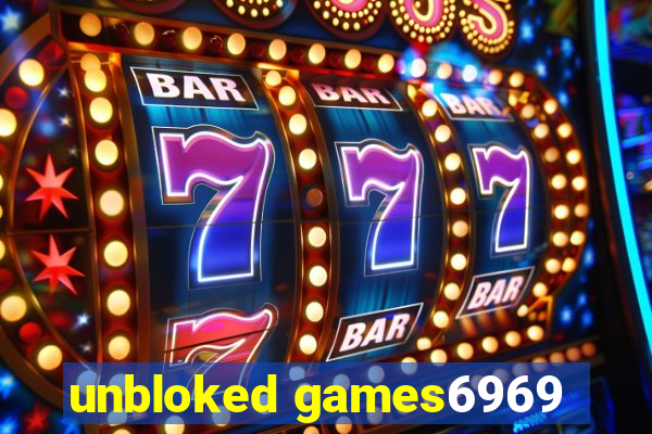 unbloked games6969