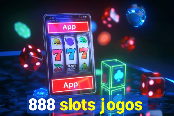 888 slots jogos