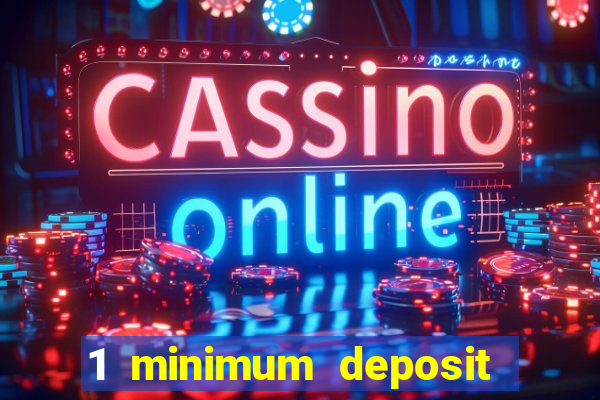 1 minimum deposit casino australia