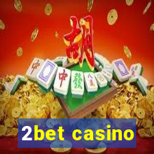 2bet casino