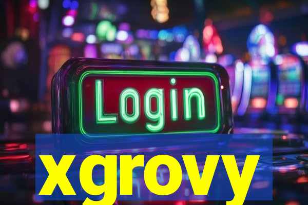 xgrovy