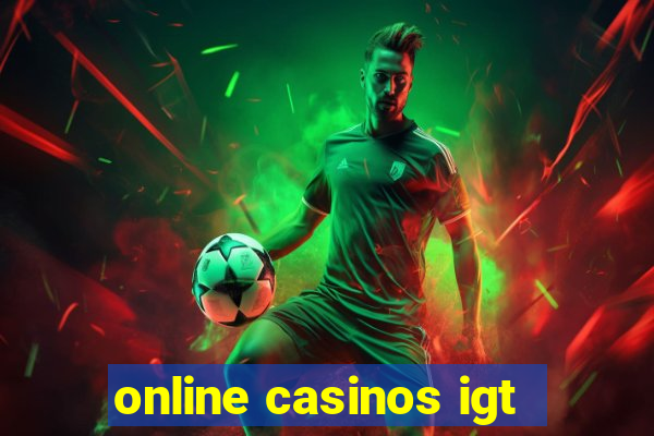 online casinos igt