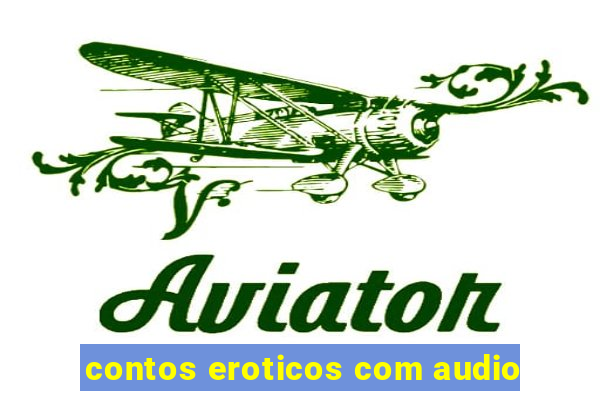 contos eroticos com audio