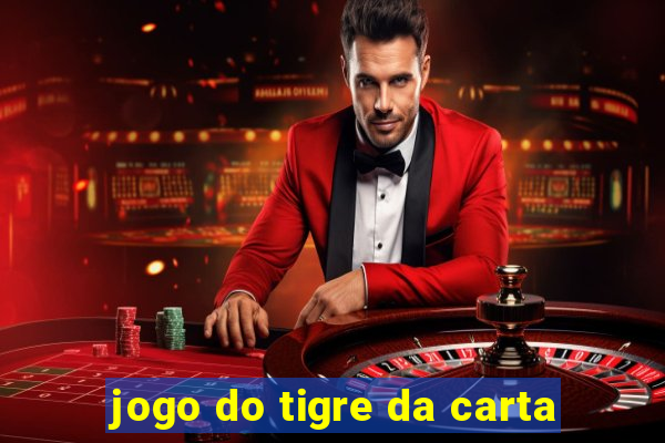 jogo do tigre da carta