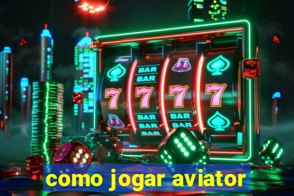 como jogar aviator