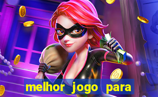 melhor jogo para ganhar dinheiro real